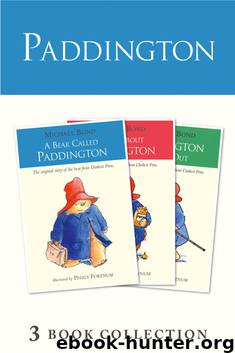 Paddington Novels 1-3 by Michael Bond