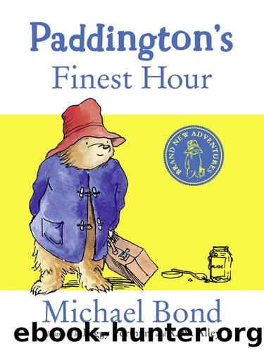 Paddingtonâs Finest Hour by Michael Bond