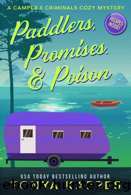 Paddlers, Promises & Poison: A Camper and Criminals Cozy Mystery Book 16 (A Camper & Criminals Cozy Mystery Series) by Tonya Kappes