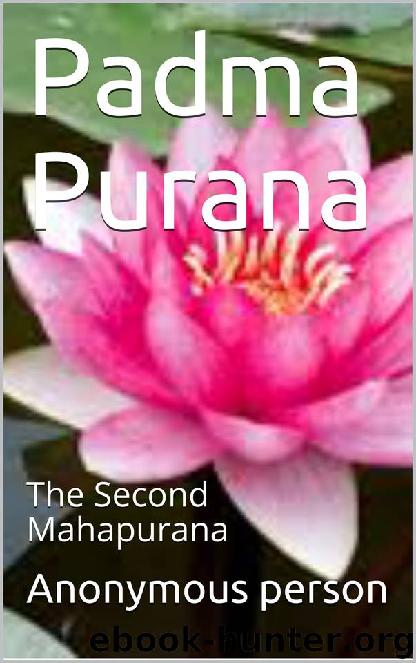 Padma Purana: The Second Mahapurana by person Anonymous
