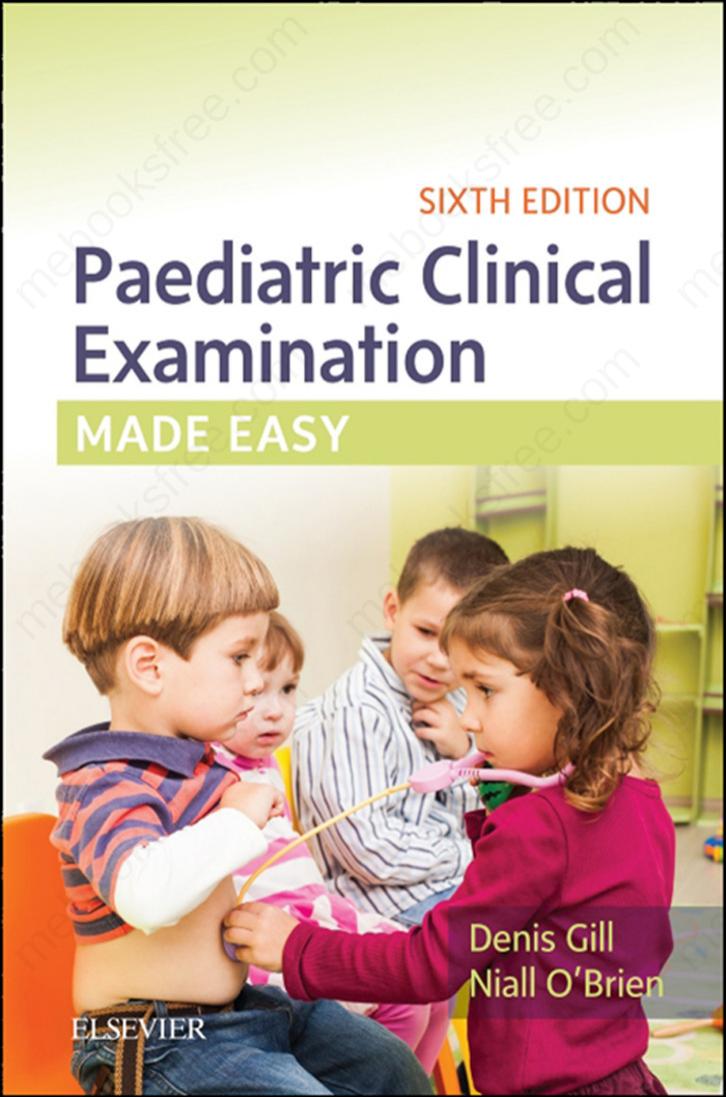 Paediatric Clinical Examination Made Easy by Denis Gill Niall O’Brien