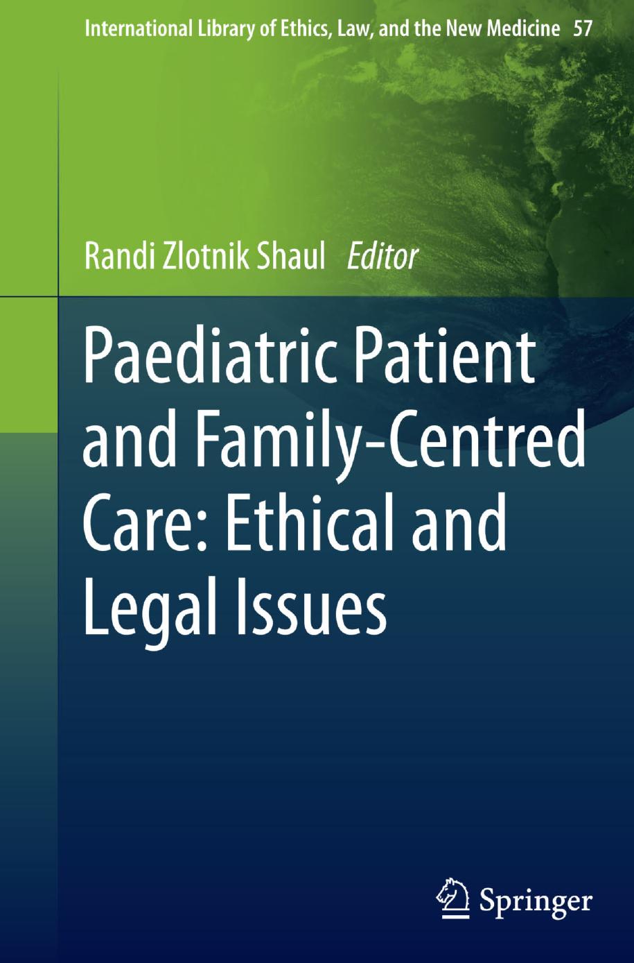 Paediatric Patient and Family-Centred Care: Ethical and Legal Issues (repost) by Randi Zlotnik Shaul