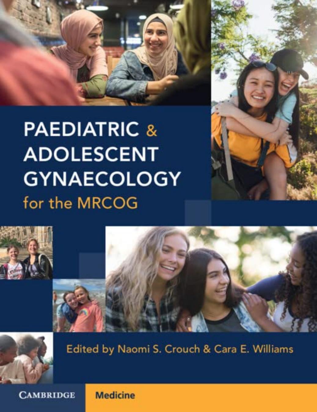 Paediatric and Adolescent Gynaecology for the MRCOG by Cara E. Williams Naomi S. Crouch