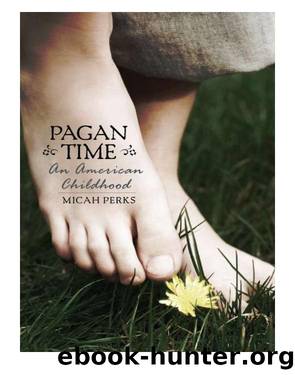 Pagan Time by Micah Perks