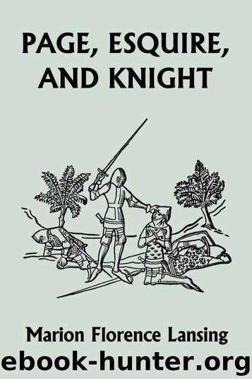 Page, Esquire, and Knight (Yesterday's Classics) by Lansing Marion Florence