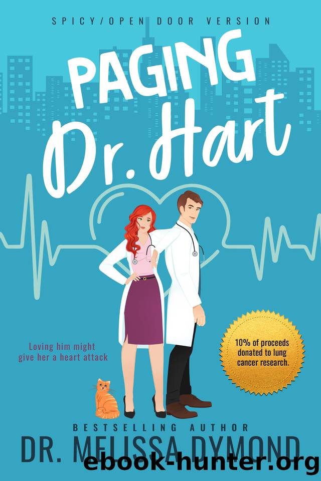 Paging Dr. Hart-A spicy medical romance with suspense: Loving him might give her a heart attack by Melissa Dymond