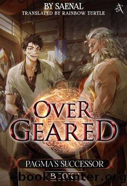 Pagma's Successor: Book 1 of Overgeared by Saenal