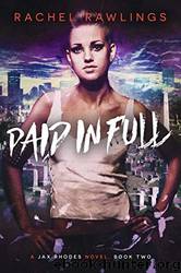 Paid In Full by Rachel Rawlings