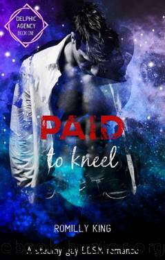 Paid to Kneel: A steamy gay BDSM romance - Delphic Agency Book One by Romilly King