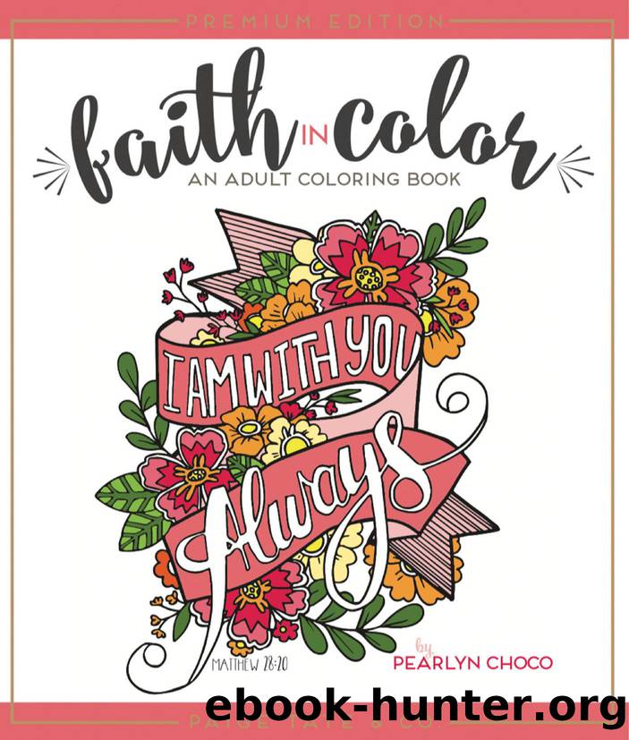 Paige Tate Select, Pearlyn Choco. Faith in Color An Adult Coloring Book by Unknown