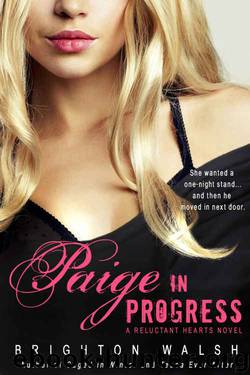 Paige in Progress (Reluctant Hearts #3) by Brighton Walsh