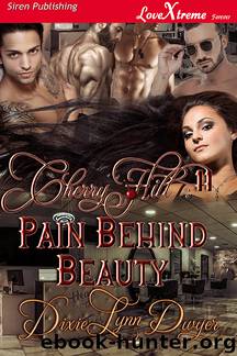 Pain Behind Beauty by Dwyer Dixie Lynn