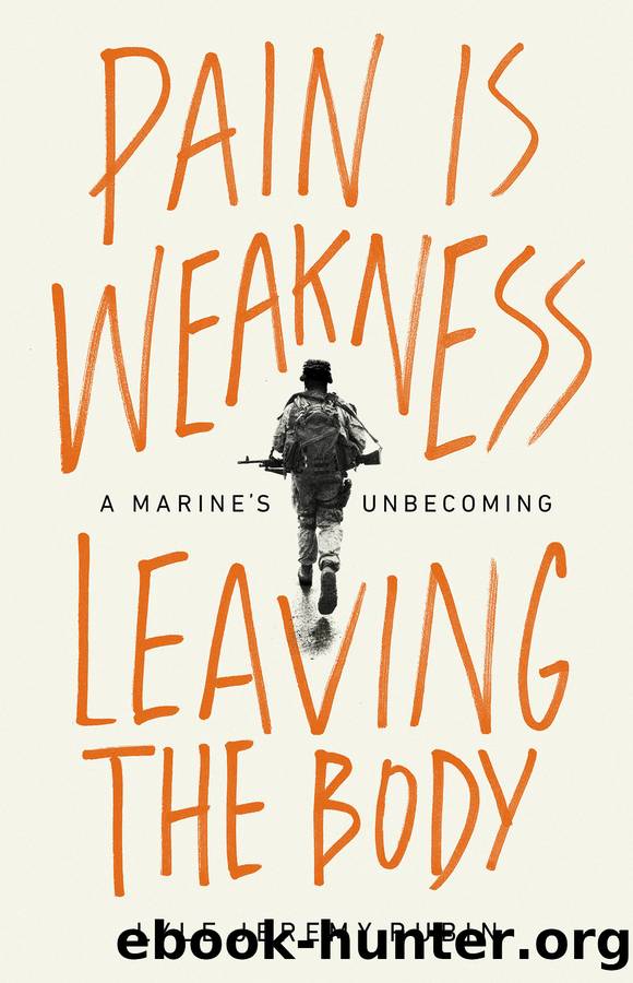 Pain Is Weakness Leaving the Body by Lyle Jeremy Rubin