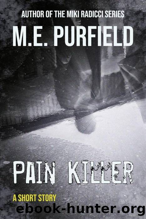 Pain Killer by M.E. Purfield