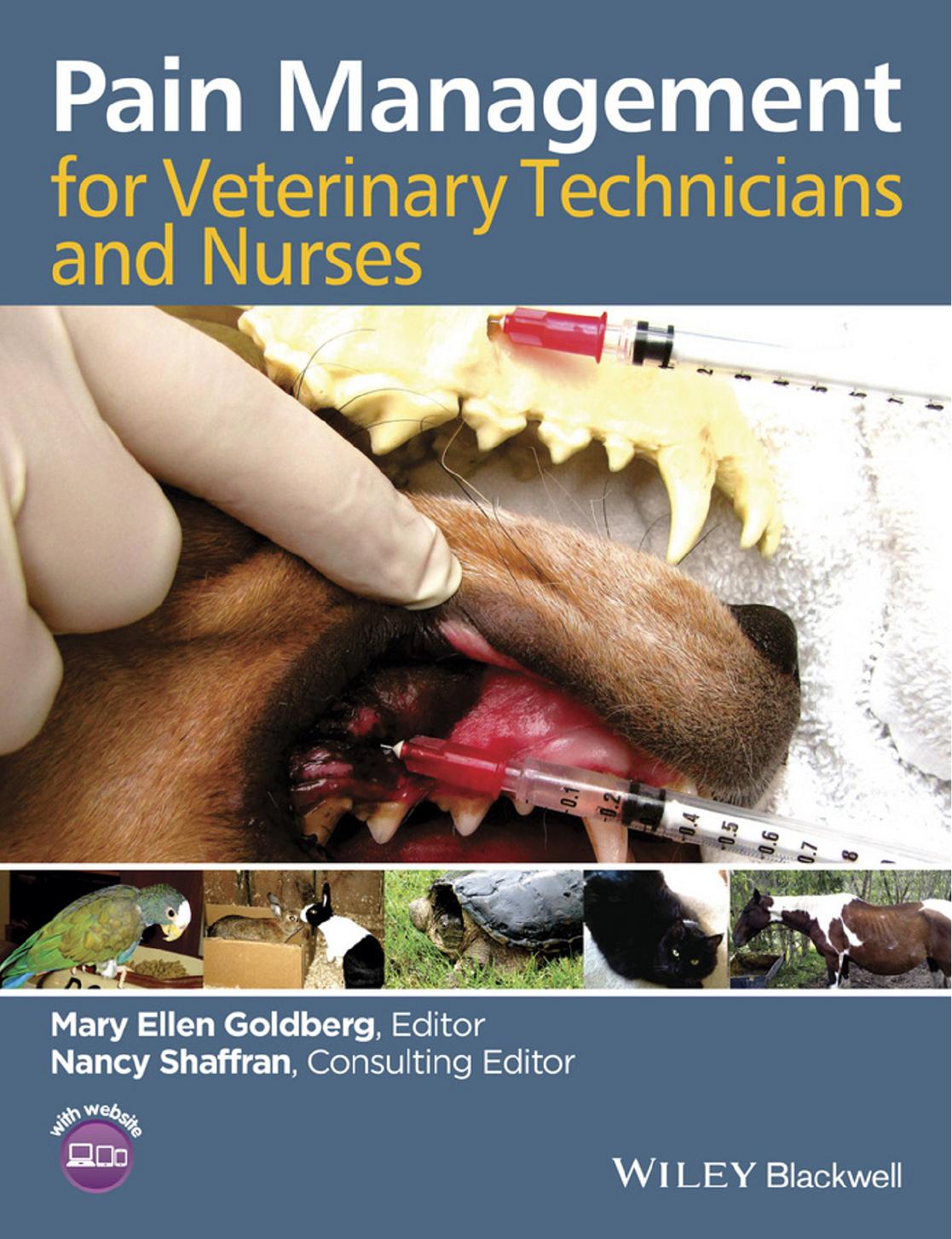 Pain Management for Veterinary Technicians and Nurses by Mary Ellen Goldberg Nancy Shaffran