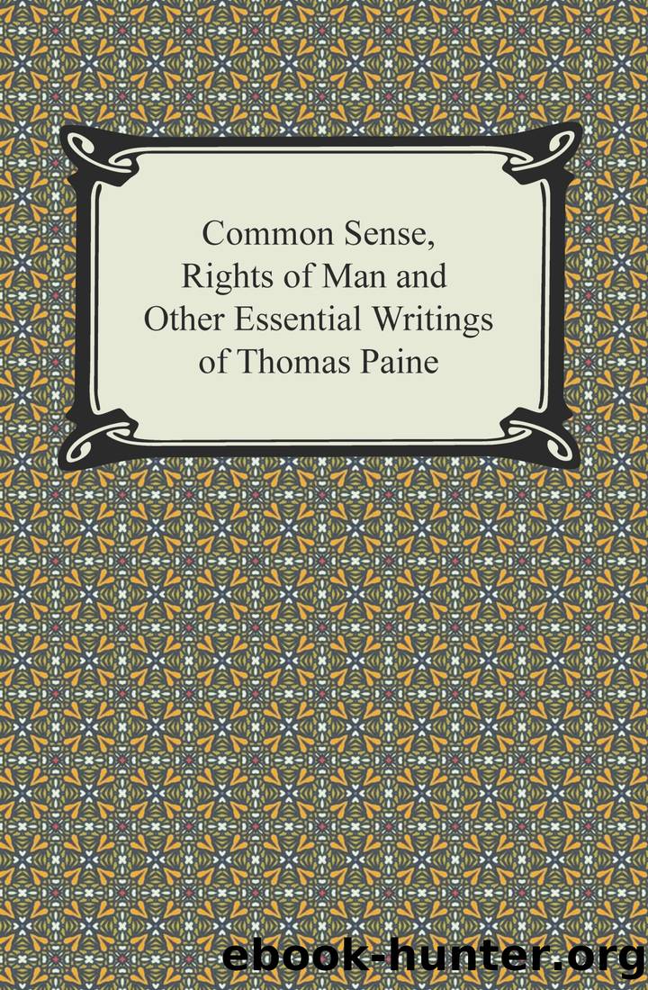 Paine, Thomas - Common Sense, Rights of Man and Other Essential Writings of Thomas Paine by Paine Thomas