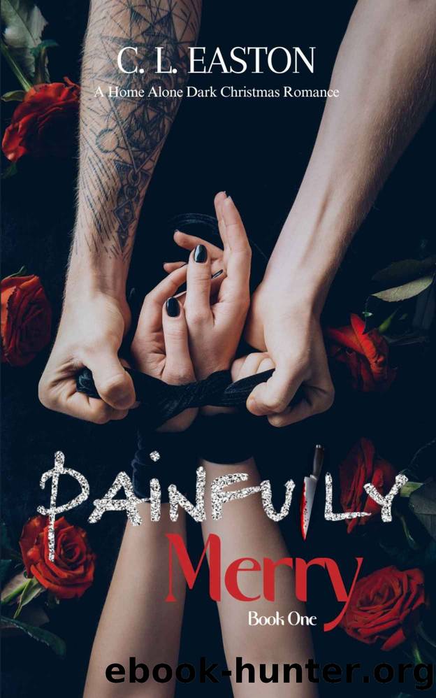 Painfully Merry: A Home Alone Dark Christmas Romance (Painfully Ours Book 1) by C L Easton