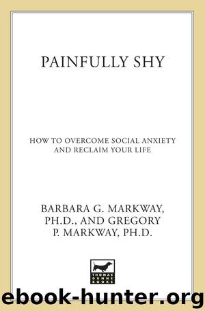 Painfully Shy by Gregory Markway Barbara Markway