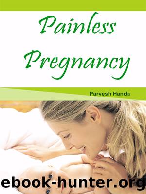 Painless Pregnancy by Parvesh Handa