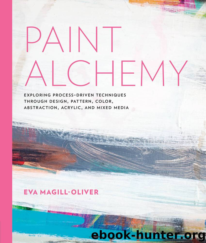 Paint Alchemy by Eva Marie Magill-Oliver