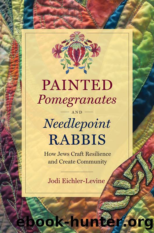 Painted Pomegranates and Needlepoint Rabbis by Jodi Eichler-Levine