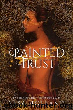 Painted Trust: Edith and the Forensic Surgeon (The Painted Sisters Series Book 1) by Elsa Holland