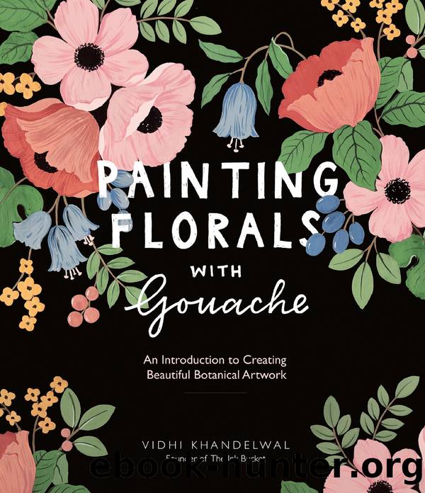 Painting Florals with Gouache by Vidhi Khandelwal