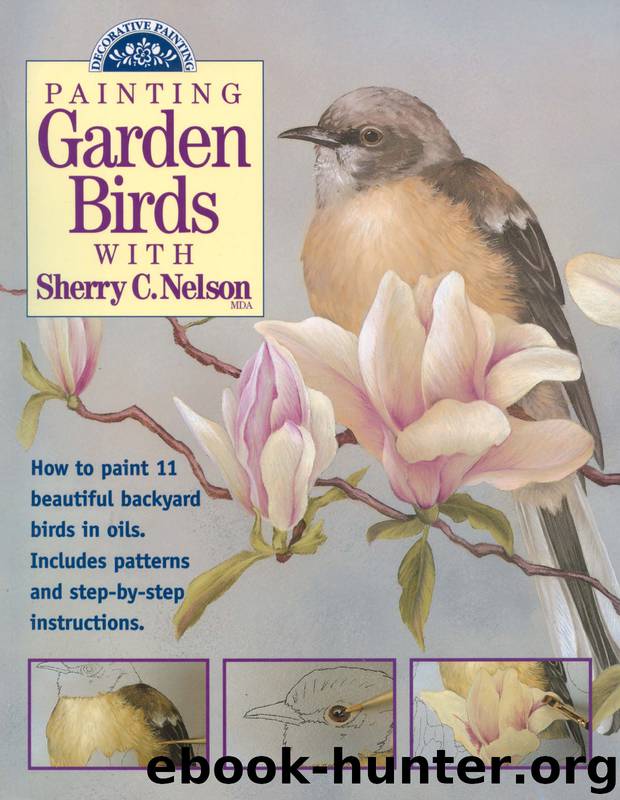 Painting Garden Birds with Sherry C. Nelson by Sherry Nelson