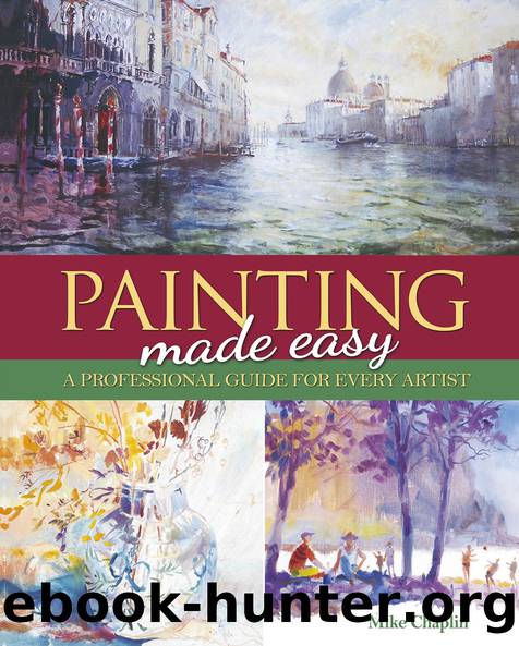 Painting Made Easy by Mike Chaplin;