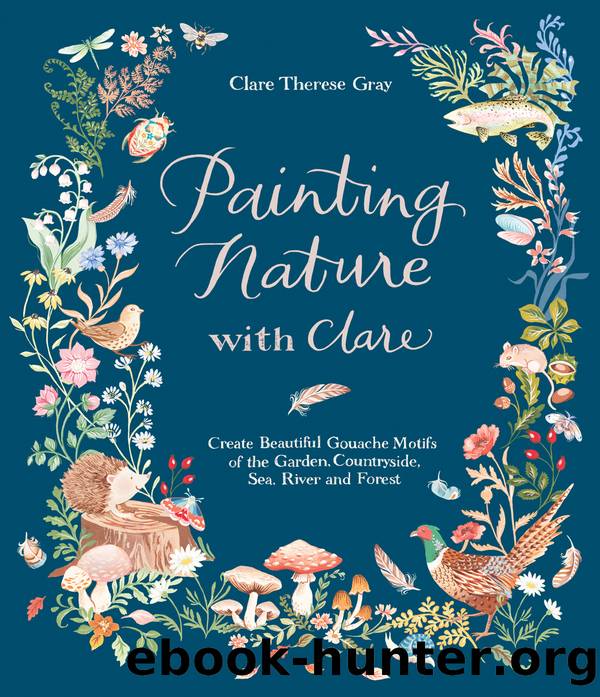 Painting Nature with Clare by Clare Therese Gray