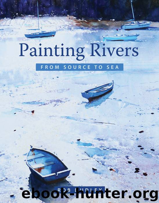 Painting Rivers from Source to Sea by Rob Dudley