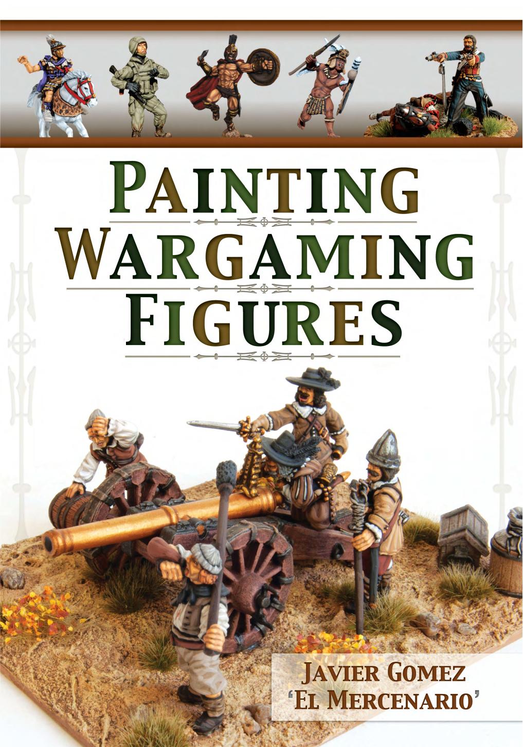 Painting Wargaming Figures by Javier Gomez Valero