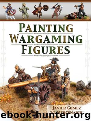 Painting Wargaming Figures by Valero Javier Gomez