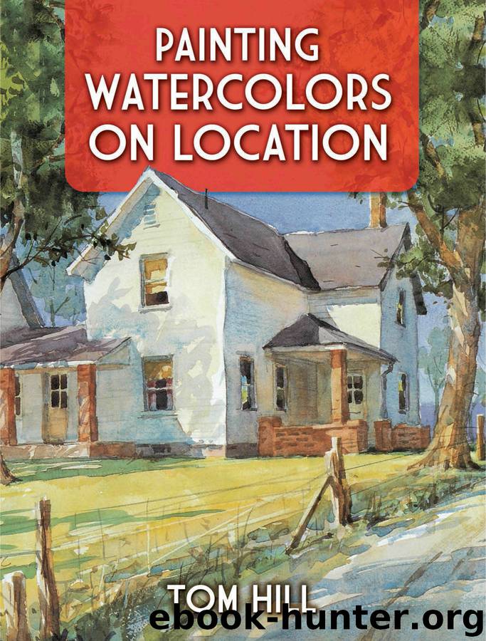 Painting Watercolors on Location by Tom Hill