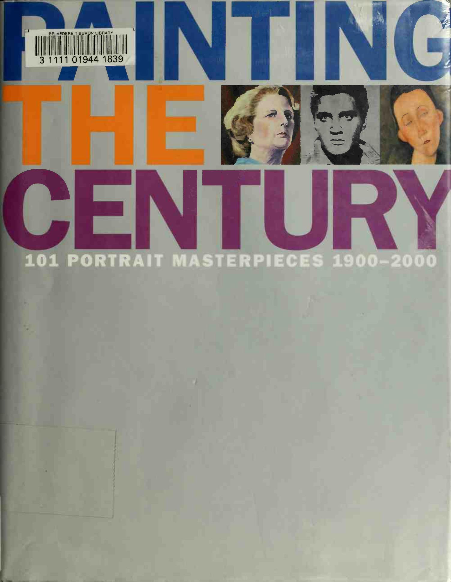 Painting the Century 101 Portrait Masterpieces 1900-2000 by Robin Gibson