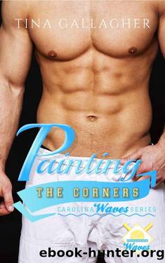 Painting the Corners: Carolina Waves Series Book 5 by Tina Gallagher