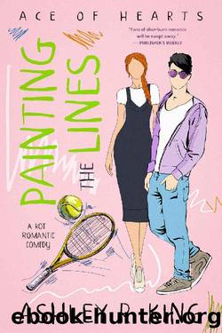 Painting the Lines: A Hot Romantic Comedy (Ace of Hearts Book 1) by Ashley R. King