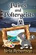 Paints and Poltergeists (A Cumberpatch Cove Mystery Book 5) by Nola Robertson