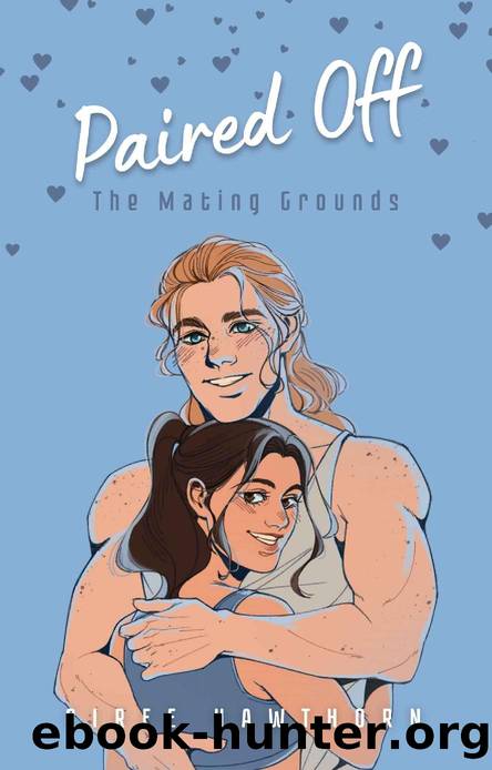 Paired Off: The Mating Grounds by Ciree Hawthorn