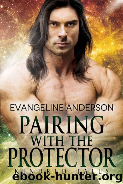 Pairing with the Protector: A Kindred Tales Novel (Brides of the Kindred) by Evangeline Anderson