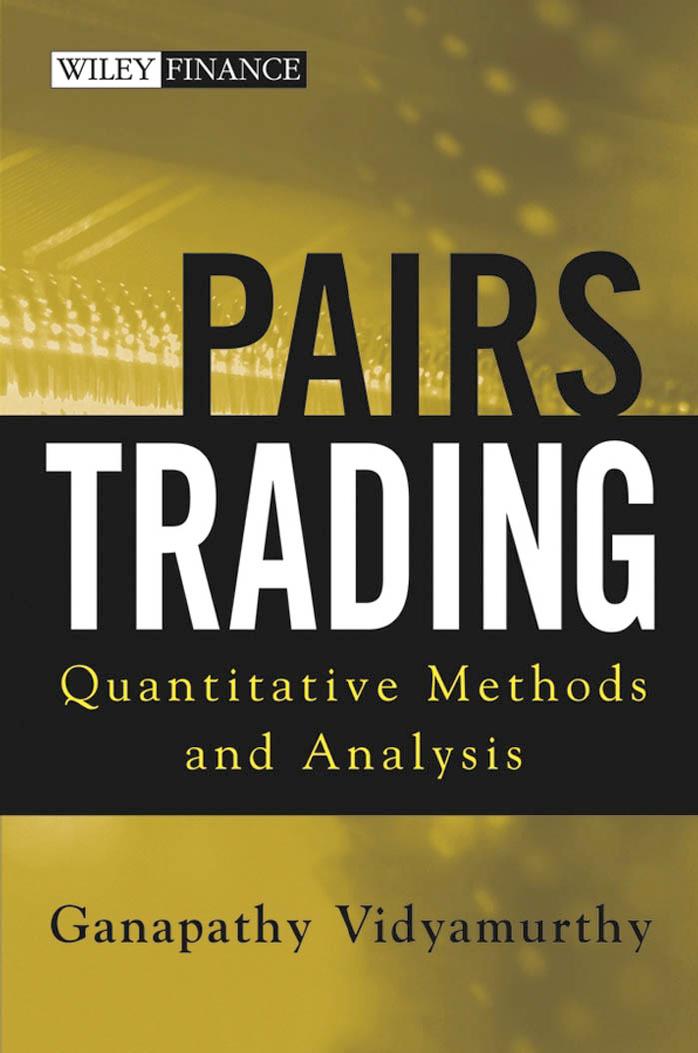 Pairs Trading: Quantitative Methods and Analysis by Ganapathy Vidyamurthy