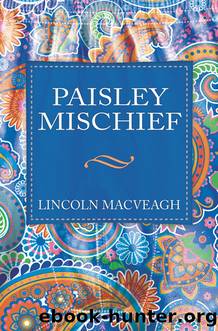 Paisley Mischief by Lincoln MacVeagh
