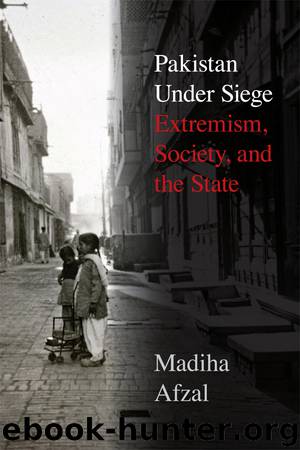 Pakistan Under Siege by Madiha Afzal