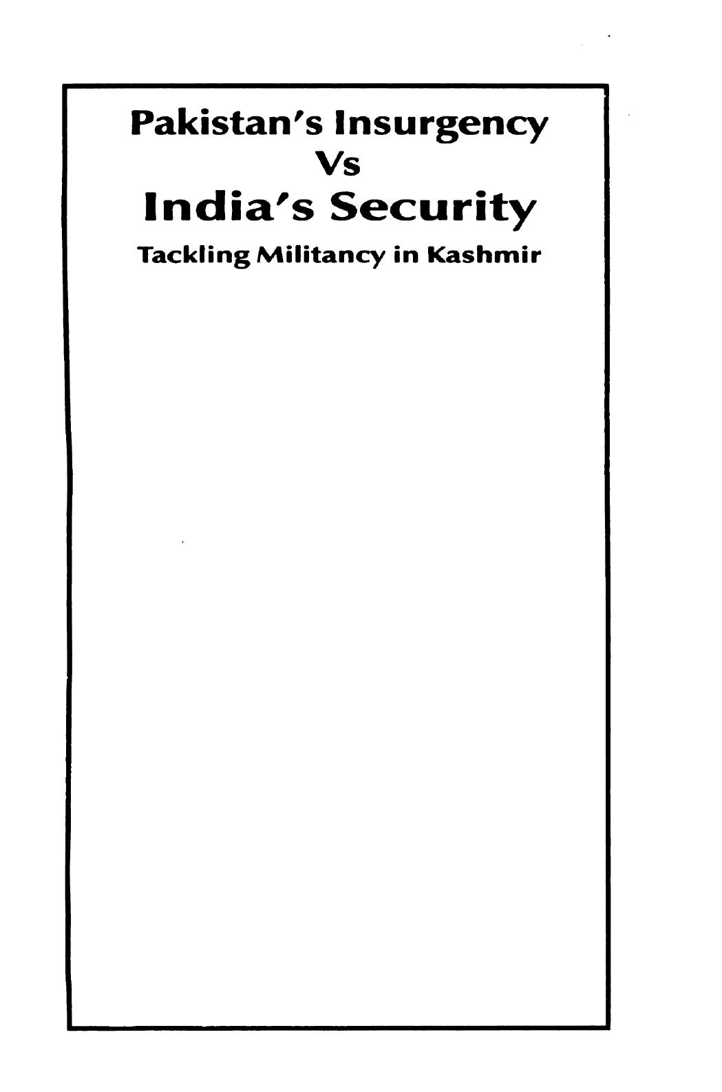 Pakistan's insurgency vs India's security : tackling militancy in Kashmir by Sudhir S. Bloeria
