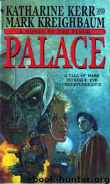 Palace by Katharine Kerr & Mark Kreighbaum