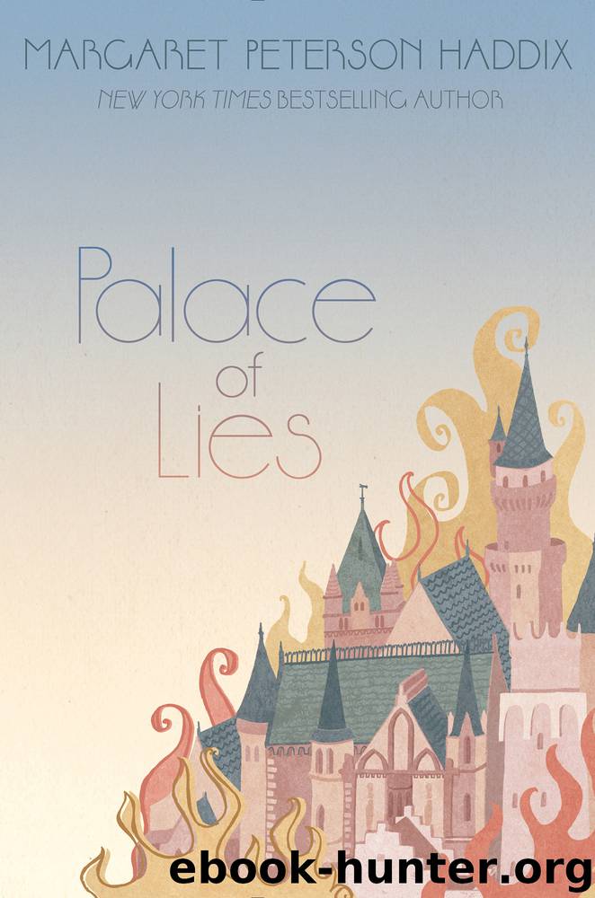 Palace of Lies by Margaret Peterson Haddix