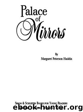 Palace of Mirrors by Margaret Peterson Haddix