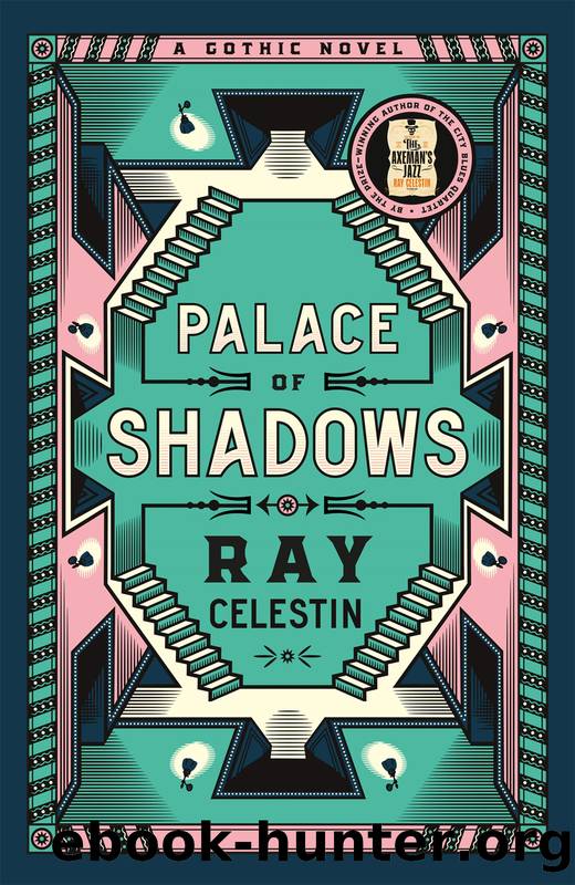 Palace of Shadow by Ray Celestin