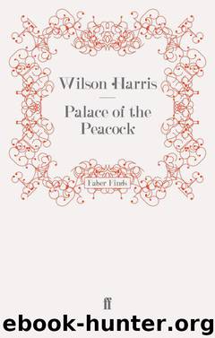 Palace of the Peacock by Wilson Harris