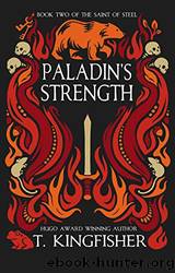 Paladin's Strength by Kingfisher T